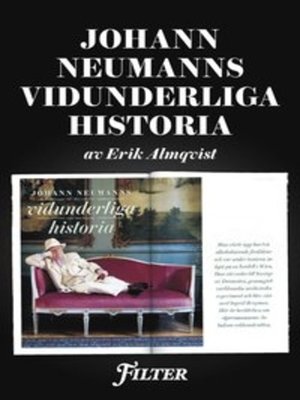 cover image of Johann Neumanns vidunderliga historia - Ett reportage ur magasinet Filter